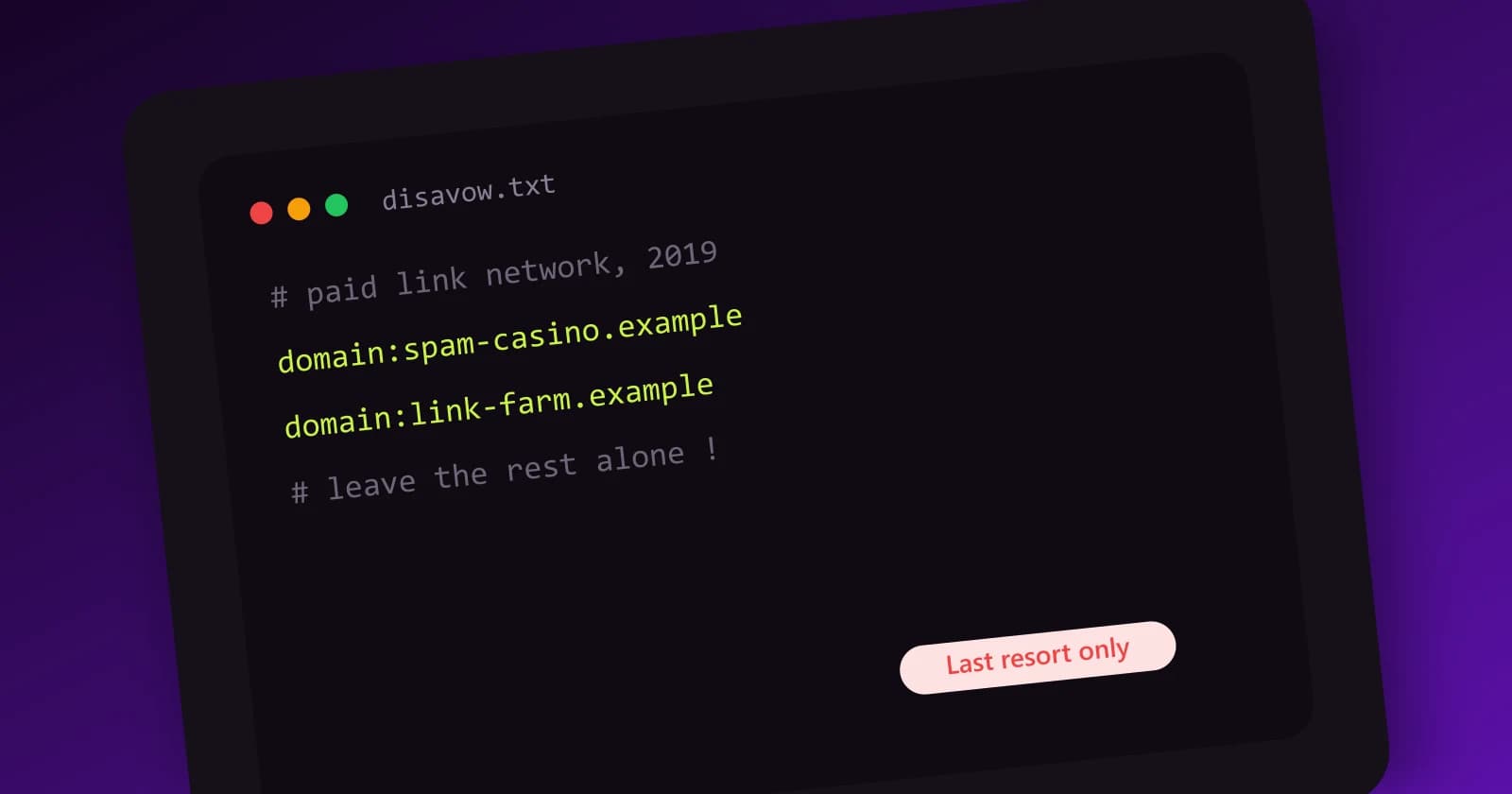 Disavow file in a code editor with domain entries and a last resort warning